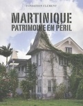  Fondation Clément et Anne Chopin - Patrimoine en péril, Martinique.