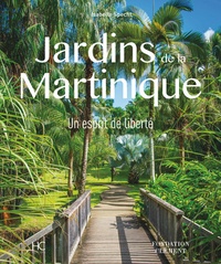 Isabelle Specht - Jardins de la Martinique - Un esprit de liberté.