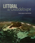 Pierre Coquelet et Manon Maurin - Littoral de Guadeloupe - Entre nature et patrimoine.