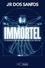 José Rodrigues Dos Santos - Immortel - Le premier être humain immortel est déjà né.