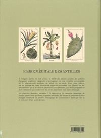Flore médicale des Antilles. Traité des plantes usuelles des colonies françaises, anglaises, espagnoles, et portugaises
