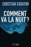 Christian Carayon - Comment va la nuit ?.