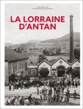 Jean-Marie Cuny - La Lorraine d'Antan - Nouvelle édition.