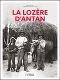 Jean-Marc Gilly - La Lozère d'Antan - Nouvelle édition.