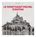 Henry Decaëns - Le Mont-Saint-Michel d'Antan - Nouvelle édition.