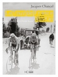 Jacques Chancel - Le Tour de France d'antan - Les pionniers de la Grande Boucle.