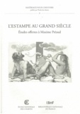 Peter Fuhring et Barbara Brejon de Lavergnée - L'estampe au Grand Siècle - Etudes offertes à Maxime Préaud.