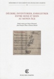 Xavier Hermand et Jean-François Nieus - Décrire, inventorier, enregistrer entre Seine et Rhin au Moyen Age.