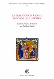 Frédéric Duval - La traduction à casus du Code de Justinien - Edition critique du livre II.