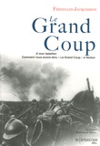 Ferdinand Jacquesson - Le Grand Coup - Comment nous avons tenu le grand coup à Verdun.