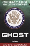 Fred Burton - Ghost - Confessions d'un agent de la lutte antiterroriste.