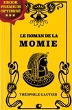 Théophile Gautier - Le Roman de la momie.