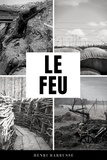 Henri Barbusse - Le Feu - Journal d'une Escouade (Premium Ebook).
