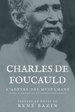 CHARLES DE FOUCAULD et René Bazin - L’Apôtre des Musulmans - suivi d’Extraits de Correspondance.