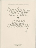 Marie-Françoise Halimi-Souyris - L'enfance de l'art - Opus desserts.