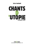 Brice Bonfanti - Chants d'utopie - Troisième cycle.