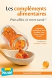 Véronique Chaouat - Les compléments alimentaires - Vrais alliés de votre santé ?.