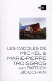 Michèle Leloup - Les cadoles de Michel et Marie-Pierre Troisgros avec Patrick Bouchain.