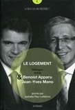 Benoist Apparu et Jean-Yves Mano - Le logement.