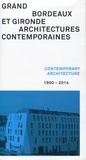  CAUE de la Gironde - Grand Bordeaux et Gironde, architectures contemporaines (1900-2014).