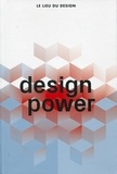  Le Lieu du design - Design power.