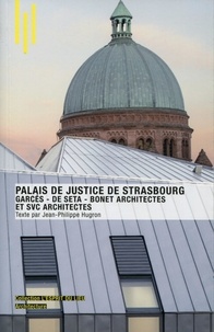Jean-Philippe Hugron - Le palais de justice de Strasbourg.