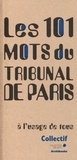 Charlotte Guy et Angélique Dufour - Les 101 mots du tribunal de Paris.
