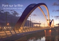 Carol Maillard - Pont sur le Rhin - Marc Barani, Architectes/Arcadis.
