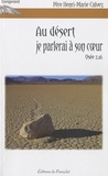 Henri-Marie Calvez - Au désert je parlerai à son coeur - Osée 2,16.