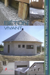  Capeb - Béton vivant - Bonnes pratiques et témoignages.