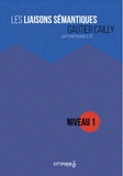 Gautier Cailly - Les liaisons sémantiques - Pack en 2 volumes : Niveaux 1 & 2.