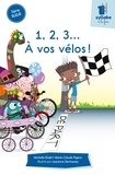 Michelle Khalil et Marie-Claude Pigeon - 1, 2, 3... A vos vélos !.