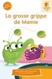 Michelle Khalil et Marie-Claude Pigeon - La grosse grippe de Mamie.