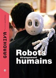 Emmanuel Grimaud et Denis Vidal - Gradhiva N° 15/2012 : Robots étrangement humains.