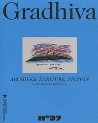 Julien Bondaz et Michèle Coquet - Gradhiva N° 37/2024 : Archives, écriture, fiction - Dans les pas de Jean Jamin.