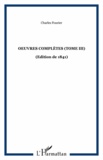 Charles Fourier - Oeuvres complètes (édition de 1841) - Tome 3, Théorie de l'unité universelle Volume 2.