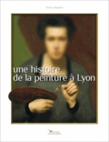 Patrice Béghain - Une histoire de la peinture à Lyon.