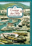 Régine Lorfeuvre - Cuisine des Ports - Carnets n°4 : De Port-Vendres à Menton.