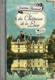 Sonia Ezgulian - Souvenirs gourmands des Châteaux de la Loire - Carnet de recettes.
