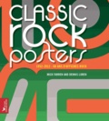 Mick Farren et Dennis Loren - Classic rock posters - 1952-2012 : 60 ans d'affiches rock.