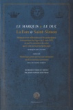  Marquis de La Fare et  Duc de Saint-Simon - Le marquis & le duc - Mémoires et réflexions sur les principaux événements du règne de Louis XIV, et sur le caractère de ceux qui y ont eu la principale part suivis de Matériaux pour servir à un mémoire sur l'occurrence présente.