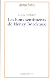 Alain Niderst - Les bons sentiments de Henry Bordeaux.