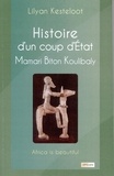 Lilyan Kesteloot - Histoire d'un coup d'Etat - Mamari Biton Koulibaly.