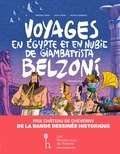 Grégory Jarry et Lucie Castel - Voyages en Egypte et en Nubie de Giambattista Belzoni Tome 3 : Troisième voyage.