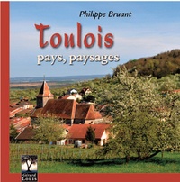 Philippe Bruant - Toulois pays, paysages.