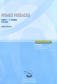 Agnès Lieutier - Fiches fiscales BTS CGO - Tome 1.