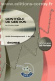 Christian Goujet et Marie-Noëlle Legay - DCG11 Controle de gestion - Enonce.