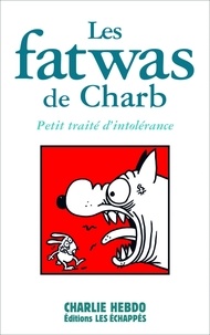  Charb - Les fatwas de Charb - Petit traité d'intolérance.