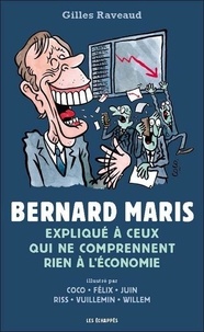 Gilles Raveaud - Bernard Maris expliqué à ceux qui ne comprennent rien à l'économie.