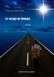 Belardi Philippe - Le voyage de Romain.